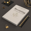 Becoming: "A Journey Back to Me" Hardcover Journal